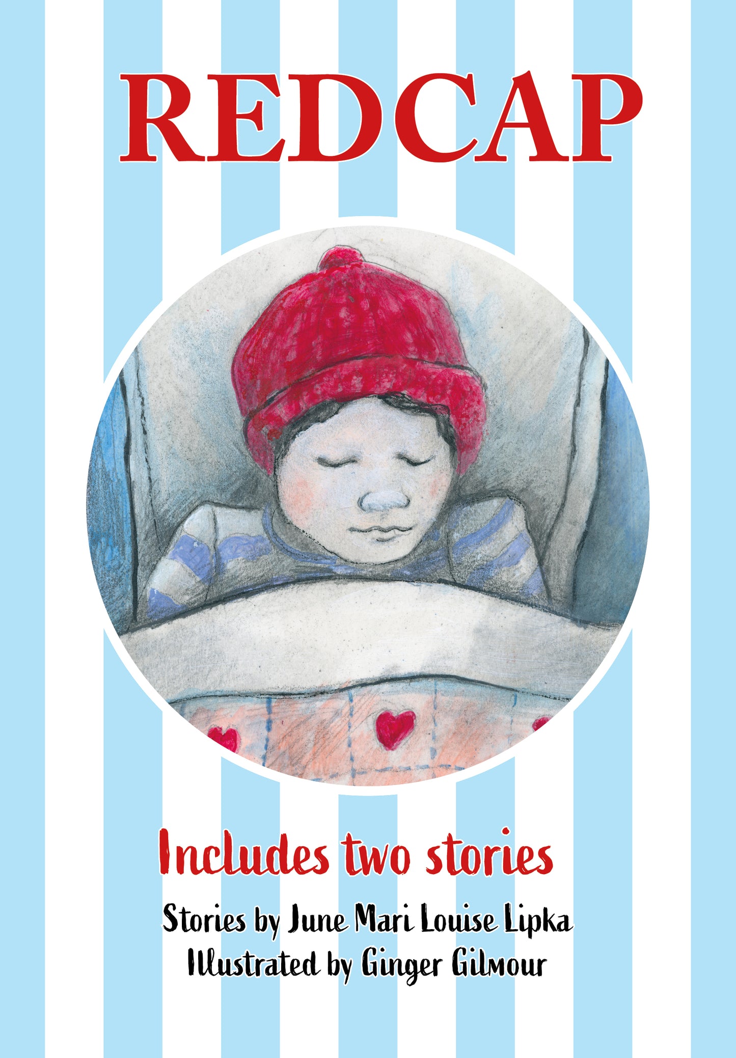 REDCAP | Written by June Mari Louise Lipka, illustrated by Ginger Gilmour